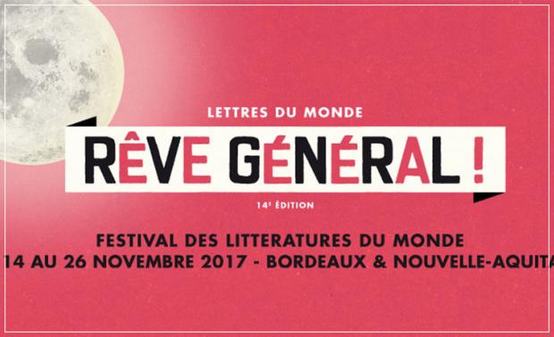 Lettres du monde 2017 / Rêve général !